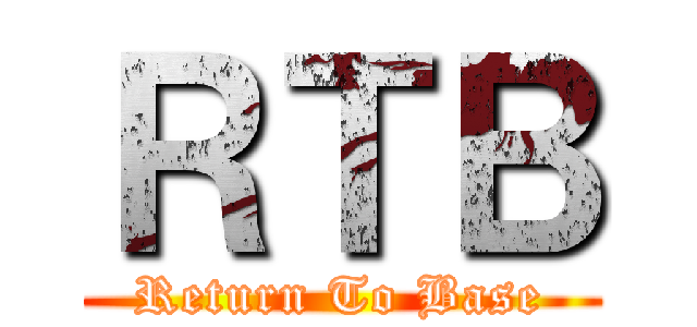 ＲＴＢ (Return To Base)