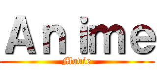 Ａｎｉｍｅ (Movie)
