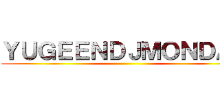 ＹＵＧＥＥＮＤＪＭＯＮＤＡＹ ()