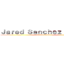 Ｊａｒｅｄ Ｓａｎｃｈｅｚ Ｓｏｒｉａ (attack on facebook)
