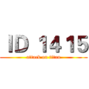 ＩＤ １４１５ (attack on titan)