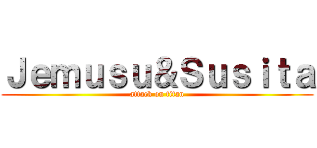 Ｊｅｍｕｓｕ＆Ｓｕｓｉｔａ (attack on titan)