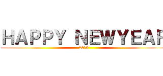 ＨＡＰＰＹ ＮＥＷＹＥＡＲ (2015)