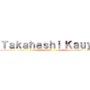 Ｔａｋａｈａｓｈｉ Ｋａｕｙａ (2-D)