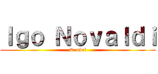 Ｉｇｏ Ｎｏｖａｌｄｉ (Sandri)