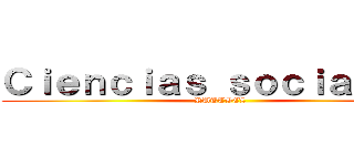 Ｃｉｅｎｃｉａｓ ｓｏｃｉａｌｅｓ  (RUTTBEL)