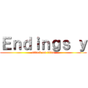 Ｅｎｄｉｎｇｓ ｙ (attack on titan)