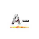 Ａ－ (A-)
