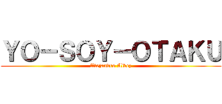 ＹＯ－ＳＯＹ－ＯＴＡＫＵ (Alejandro Alvez)