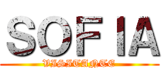 ＳＯＦＩＡ (VISITANTE)