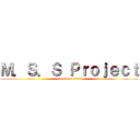 Ｍ．Ｓ．Ｓ Ｐｒｏｊｅｃｔ (attack on titan)