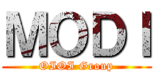 ＭＯＤＩ (OIOI Group)