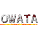 ＯＷＡＴＡ (E n d  o f  l i f e)