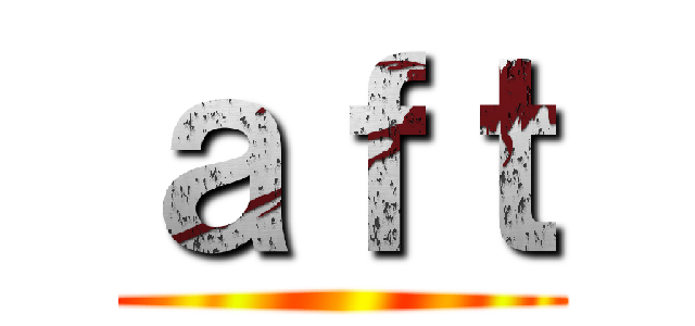 ａｆｔ ()