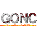 ＧＯＮＣ (Game On and Chill)
