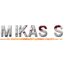 ＭＩＫＡＳ Ｓ (la chaine 100% shingeki no kyojin)