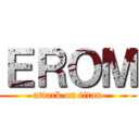 ＥＲＯＭ (attack on titan)