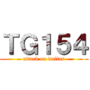 ＴＧ１５４ (attack on walfas)