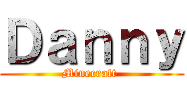 Ｄａｎｎｙ (Minecraft )