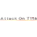 Ａｔｔａｃｋ Ｏｎ Ｔｉｔａｎ Ｉｎｆｏ (attack on titan)