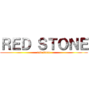 ＲＥＤ ＳＴＯＮＥ (red stone)