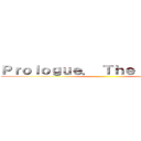 Ｐｒｏｌｏｇｕｅ． Ｔｈｅ Ｃｈｏｓｅｎ ()