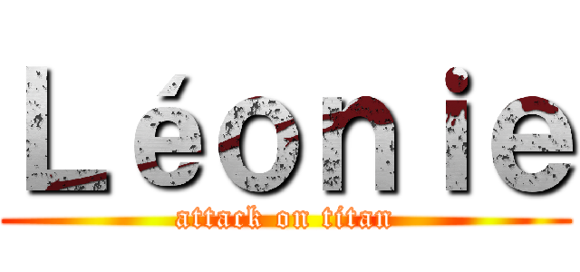 Ｌéｏｎｉｅ (attack on titan)
