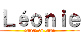 Ｌéｏｎｉｅ (attack on titan)