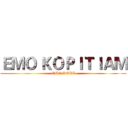 ＥＭＯ ＫＯＰＩＴＩＡＭ (EMO KOPI)