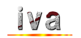 ｉｖａ  ()
