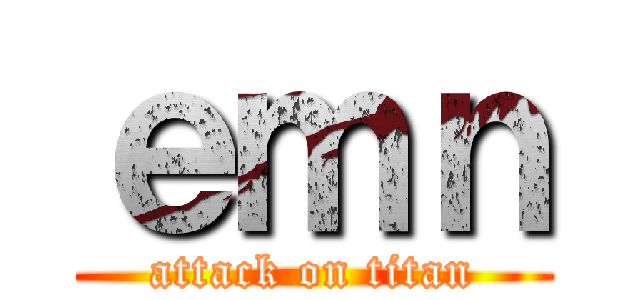 ｅｍｎ (attack on titan)