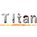 Ｔｉｔａｎ (LAND)