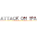 ＡＴＴＡＣＫ ＯＮ ＩＰＡ１ (Cijeruk)