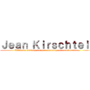 Ｊｅａｎ Ｋｉｒｓｃｈｔｅｉｎ (Utilitarian his body, but he\'s absolutely not an evil person ...)