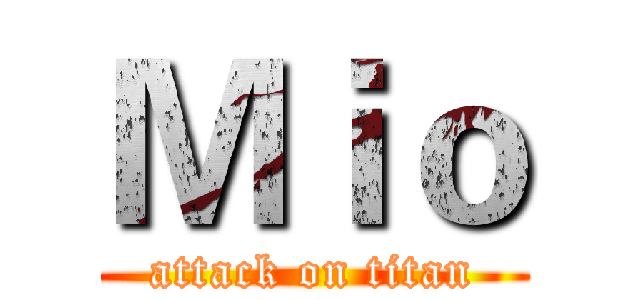 Ｍｉｏ (attack on titan)