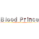 Ｂｌｏｏｄ Ｐｒｉｎｃｅ (elysian titus gray)
