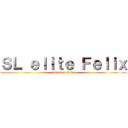 ＳＬ ｅｌｉｔｅ Ｆｅｌｉｘ (attack on titan)