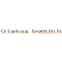 Ｏｔａｋｕｚ Ｄｏｍｉｎｉｃａｎｏｓ Ｕｎｉｄｏｓ (attack on odu)