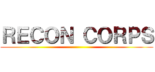 ＲＥＣＯＮ ＣＯＲＰＳ ()