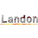Ｌａｎｄｏｎ (R-11)