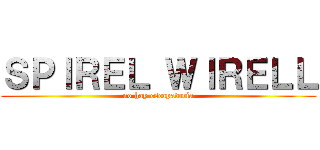 ＳＰＩＲＥＬ ＷＩＲＥＬＬ (no hay escapatoria)