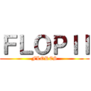 ＦＬＯＰＩＩ (FLORES)