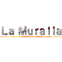Ｌａ Ｍｕｒａｌｌａ (Bar-Restaurant)
