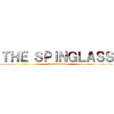 ＴＨＥ ＳＰＩＮＧＬＡＳＳ (the spinglass)