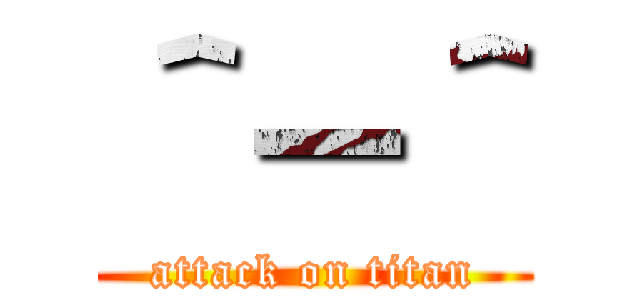 ＾－＾ (attack on titan)