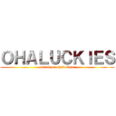 ＯＨＡＬＵＣＫＩＥＳ (attack on ohaluckies)