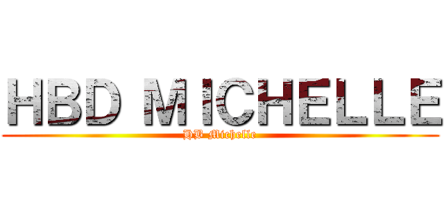 ＨＢＤ ＭＩＣＨＥＬＬＥ (HB Michelle)