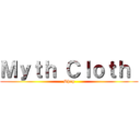 Ｍｙｔｈ Ｃｌｏｔｈ  (Shop)