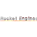 Ｒｏｃｋｅｔ Ｅｎｇｉｎｅｓ (Past and Future)