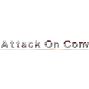 Ａｔｔａｃｋ Ｏｎ Ｃｏｎｗａｙ (進撃の巨人)